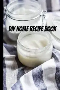 在飛比找博客來優惠-DIY Home Recipe Book: All natu