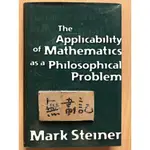 THE APPLICABILITY OF MATHEMATICS AS A PHILOSOPHICAL PROBLEM