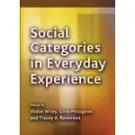 SOCIAL CATEGORIES IN EVERYDAY EXPERIENCE