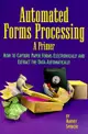 Automated Forms Processing: A Primer : How to Capture Paper 2/e-cover