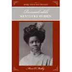 REMARKABLE KENTUCKY WOMEN