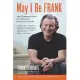 May I Be Frank: How I Changed My Ways, Lost 100 Pounds, and Found Love