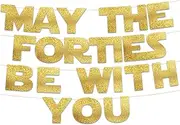 May The Forties Be With You - Happy 40th Birthday Party Glitter Banner - 40th Star Wars Birthday Party Decorations and Supplies - 40th Wedding Anniversary Decorations
