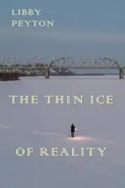The Thin Ice of Reality by Libby Peyton Paperback Book