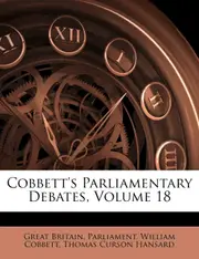 Cobbetts Parliamentary Debates, Volume 18 - Great Britain. Parliament