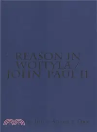 在飛比找三民網路書店優惠-Reason in Wojtyla / John Paul 