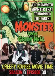 Monster from Green Hell Creepy Koffee Movie Time Horror Show Comedy Annie Cruz