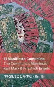 El Manifiesto Comunista / The Communist Manifesto: Tranzlaty Espa?ol English by