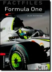 Oxford Bookworms Library: Stage 3: Formula One , Raynham..