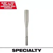 Milwaukee Ground Rod Driver Bit 5/8" x 10" SDS Max Shank Steel for Clay/ Soil