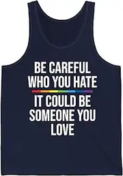 [Sumairah] Be Careful Who You Hate It Could Be Someone You Love LGBTQ Tank Top for Men Women