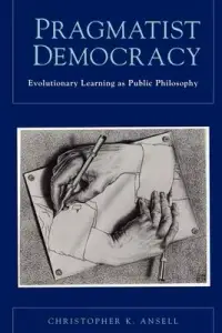 在飛比找博客來優惠-Pragmatist Democracy: Evolutio