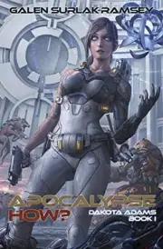 APOCALYPSE HOW (DAKOTA ADAMS) By Galen Surlak-ramsey **BRAND NEW**