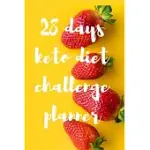 28 DAYS KETO DIET CHALLENGE PLANNER: KETO DIET MEAL PLANNER FOR 28 CHALLENGE DAYS WITH RECIPE JOURNAL