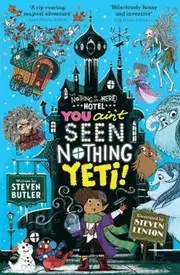Nothing to see Here Hotel : You Ain't Seen Nothing Yeti!