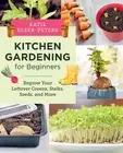 Kitchen Gardening for Beginners: Regrow Elzer-Peters, Katie Paperback