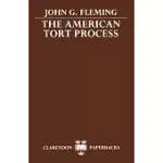 THE AMERICAN TORT PROCESS