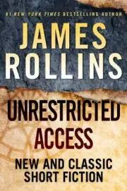 Unrestricted Access: New and Classic Short Fiction by in New