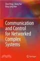 Communication and Control for Networked Complex Systems