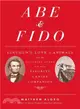 Abe & Fido ─ Lincoln's Love of Animals and the Touching Story of His Favorite Canine Companion