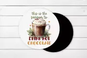 4, Drink Hot Chocolate, 4" Coasters, 4mm thick, neoprene, non-slip (r81)