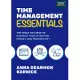 Time Management Essentials: The Tools You Need to Maximize Your Attention, Energy, and Productivity