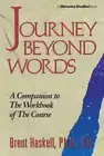 Journey Beyond Words: A Companion to the Workbook of the Course (Miracles: New