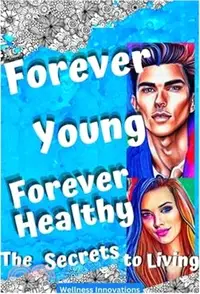 在飛比找三民網路書店優惠-Forever Young, Forever Healthy