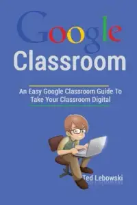 在飛比找博客來優惠-Google Classroom: An Easy Goog