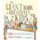 The Giant Book of Creativity for Kids: 500 Activities to Encourage Creativity in Kids Ages 2 to 12 - Play, Pretend, Draw, Dance,