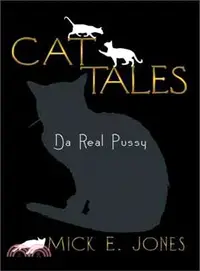 在飛比找三民網路書店優惠-Cat Tales ─ Da Real Pussy