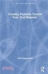 在飛比找三民網路書店優惠-Creating Verbatim Theatre from