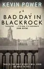 Bad Day in Blackrock by Kevin Power Paperback Book