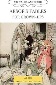 Aesop's Fables for Grown-Ups: 730 Tales and More