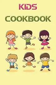 Kids Cookbook: Kids Cookbook or Cookbook for Kids Blank Book for the Favorite Recipes Menu Book & Notebook to Write Your Own Recipes In, Recipe ... for Kids to Cook. (More Children): Volume 5