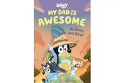 Bluey: My Dad is Awesome