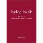 TRADING THE SPI: A GUIDE TO TRADING INDEX FUTURES IN AUSTRALIA