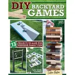 DIY BACKYARD GAMES: 12 PROJECTS TO MAKE FOR WEEKEND FAMILY FUN