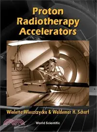 在飛比找三民網路書店優惠-Proton Radiotherapy Accelerato