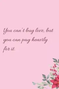 在飛比找博客來優惠-You can’’t buy love, but you c