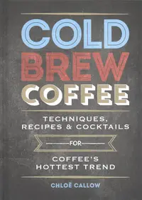 在飛比找誠品線上優惠-Cold Brew Coffee: Techniques, 