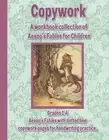 Copywork: A workbook collection of Aesop's Fables for Children: Grades 1-4 Aesop