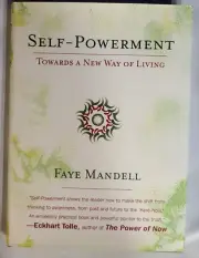 SELF-EMPOWERMENT Towards a New Way of Living by Faye Mandell / Hardback NEW