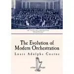 THE EVOLUTION OF MODERN ORCHESTRATION