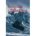 CONCEALED IN DESTINY