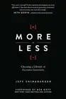 More or Less: Choosing a Lifestyle of Excessive Generosity by Jeff Shinabarger