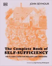Complete Book of Self-Sufficiency, The Classic Guide for Realists and Dreamers