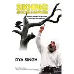 SIKHING SUCCESS & HAPPINESS: A LIFE JOURNEY