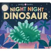 Night Night Dinosaur by Roger Priddy