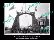 OLD POSTCARD SIZE PHOTO OF NEWCASTLE NSW CENTENARY COAL ARCH HUNTER St 1897